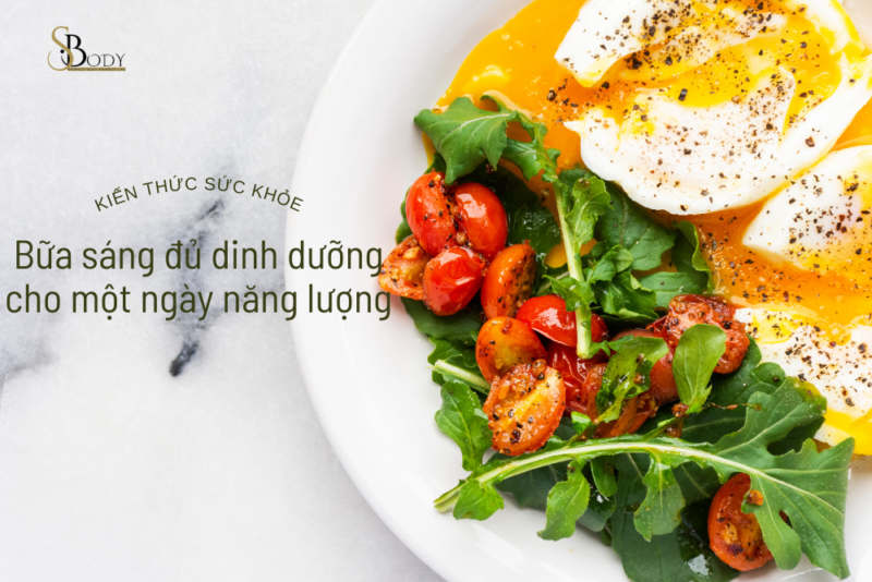 bữa sáng dinh dưỡng cùng sbody